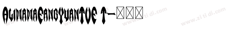 AlimamaFangYuanTVF T字体转换